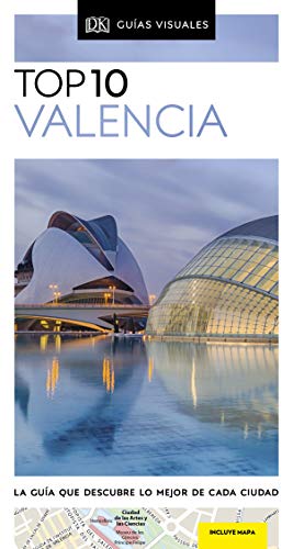 Valencia (Guías Visuales TOP 10): La guía que descubre lo mejor de cada ciudad (Guías de viaje)